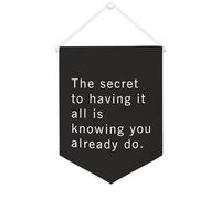 The Secret To Having It All Is Knowing You Already Do - Striscione su tela da appendere alla parete, striscione da appendere alla parete, decorazione per la casa, soggiorno, camera da letto, ufficio