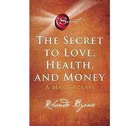 Rhonda Byrne The Secret to Love, Health, and Money (Tascabile)