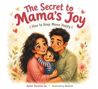 The Secret to Mama's Joy: How to Keep Mama Happy