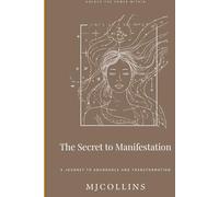 The Secret to Manifestation