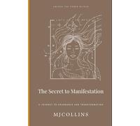 The Secret to Manifestation