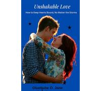 The Secret to Unshakable Love: How to keep hearts bounds, no matter the storms