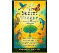 The Secret Tongue: Decoding the Language of Animals