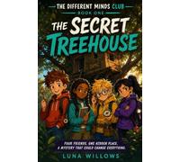 The Secret Treehouse: Book One of The Different Minds Club
