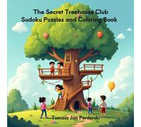 The Secret Treehouse Club: Sudoku Puzzles and Coloring Book