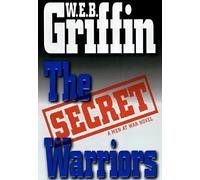 The Secret Warriors by W. E. B. Griffin (1998-12-31)
