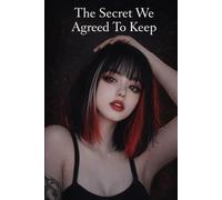 The Secret We Agreed To Keep