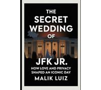 The Secret Wedding of JFK Jr.: How Love and Privacy Shaped an Iconic Day