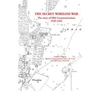 The Secret Wireless War - Pidgeon Geoffrey