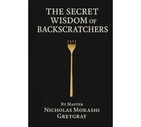 The Secret Wisdom of Backscratchers: TSWB