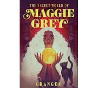 The Secret World of Maggie Grey: A Dark Academy Fantasy: 1