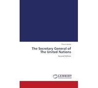 The Secretary General of The United Nations: Second Edition
