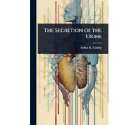 The Secretion of the Urine