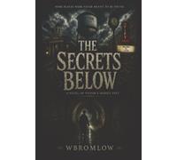 THE SECRETS BELOW
