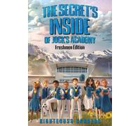 THE SECRET'S INSIDE OF JOCK’S ACADEMY: Freshmen Edition