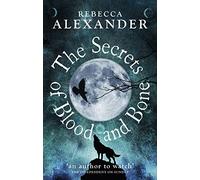 The Secrets of Blood and Bone