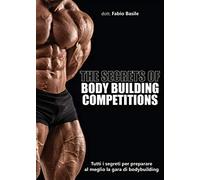 The secrets of body building competitions