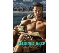 The Secrets of Harbor Keep: A Small Town, Single Daddy, Grumpy + Sunshine Vibe, Secret Heir Romance