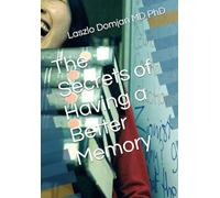 The Secrets of Having a Better Memory