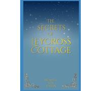 The Secrets of Leycross Cottage