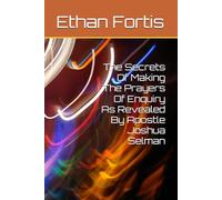 The Secrets Of Making The Prayers Of Enquiry As Revealed By Apostle Joshua Selman