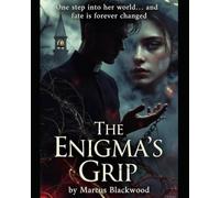 The Secrets of Marrow Hallow- The Enigma's Grip