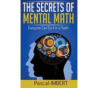 Pascal Imbert The secrets of mental math (Tascabile)