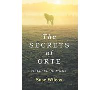 The Secrets of Orte: The Last Race for Freedom