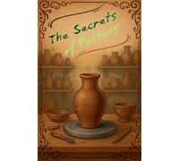 The Secrets of Pottery