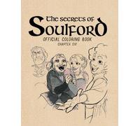 The Secrets of Soulford Official Coloring Book: Chapter Six