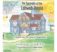 The Secrets of the Cobweb House: A Waltz into the Land of Imagination