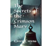The Secrets of the Crimson Mary