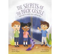 The Secrets of the Magic Castle: Your Turn to Choose What Happens Next!