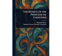 The Secrets of the Princesse De Cadignan