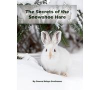 The Secrets of the Snowshoe Hare
