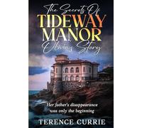 The Secrets of Tideway Manor: Olivia's Story
