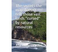The secrets the map doesn't tell: those vast lands "cursed" by natural resources
