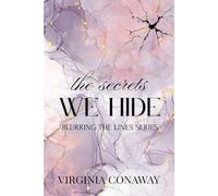 The Secrets We Hide: Blurring the Lines Series