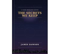 The Secrets We Keep: A Dark Romance Novel