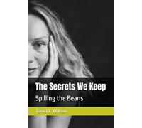 The Secrets We Keep: Spilling the Beans