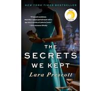 The Secrets We Kept: A novel by Prescott, Lara