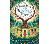 THE SECRETSTORY OF The Kindness Tree