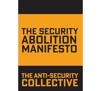 The Security Abolition Manifesto