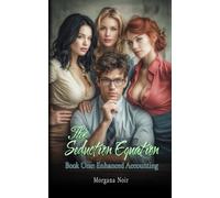 The Seduction Equation: Book One: Enhanced Accounting