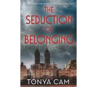The Seduction of Belonging: A Novel
