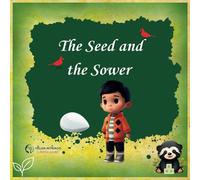 The Seed and the Sower: The Seed Sower