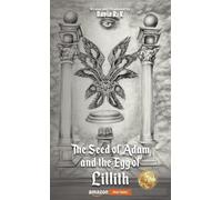 The Seed of Adam and the Egg of Lillith
