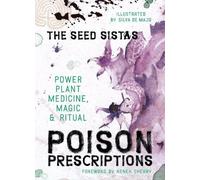 The Seed Sistas Poison Prescriptions (Copertina rigida)