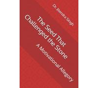The Seed That Challenged the Stone: A Motivational Allegory