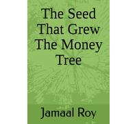 The Seed That Grew The Money Tree